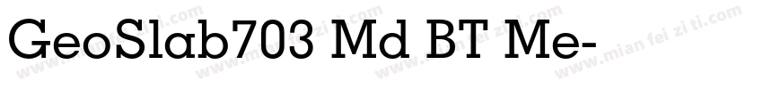 GeoSlab703 Md BT Me字体转换